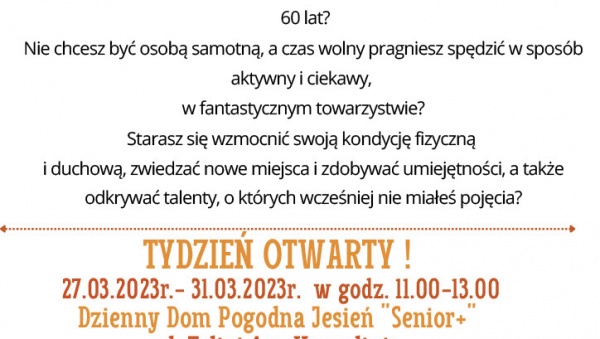 Na zdjęciu widnieje plakat zachęcający do udziału w tygodniu otwartym Dziennego Domu Pogodna Jesień „Senior +”.