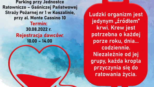 Plakat promujący Akcję Honorowego Krwiodawstwa w Centrum Usług Społecznych w Koszalinie w dniu 30.08.2022 r., Czerwone serce oraz worek do transfuzji krwi, w dolnej części plakatu logo Centrum Koszalin oraz partnerów akcji: RCKiK Szczecin, PSP i PCK .