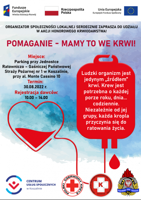 Plakat promujący Akcję Honorowego Krwiodawstwa w Centrum Usług Społecznych w Koszalinie w dniu 30.08.2022 r., Czerwone serce oraz worek do transfuzji krwi, w dolnej części plakatu logo Centrum Koszalin oraz partnerów akcji: RCKiK Szczecin, PSP i PCK .